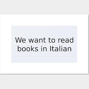 We want to read books in Italian Posters and Art